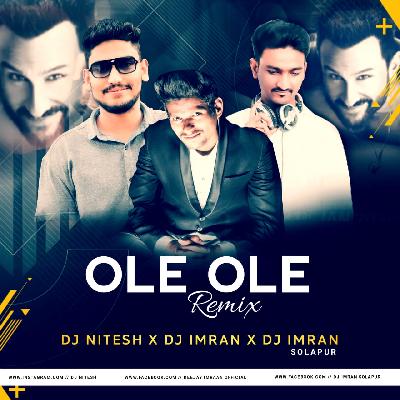 Ole Ole - Remix - DJ Imran   VDJ Nitesh   DJ Imran Solapur